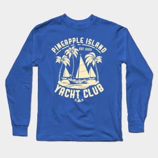 Pineapple Island Yacht Club Long Sleeve T-Shirt